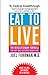 Eat to Live by Joel Fuhrman