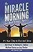 The Miracle Morning for Real Estate Agents: It's Your Time to Rise and Shine