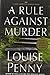 A Rule Against Murder by Louise Penny