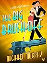 The Big Brush-off by Michael  Murphy