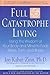 Full Catastrophe Living by Jon Kabat-Zinn