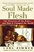 Soul Made Flesh: The Discov...