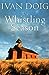 The Whistling Season by Ivan Doig