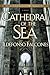 Cathedral of the Sea by Ildefonso Falcones