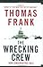 The Wrecking Crew: How Cons...