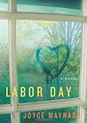 Labor Day by Joyce Maynard