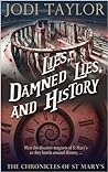 Lies, Damned Lies, and History (The Chronicles of St Mary's, #7)