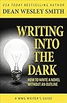 Writing into the Dark: How to Write a Novel without an Outline