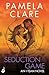 Seduction Game (I-Team, #7) by Pamela Clare