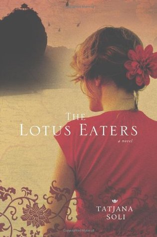 The Lotus Eaters by Tatjana Soli