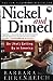 Nickel and Dimed by Barbara Ehrenreich