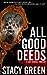 All Good Deeds (Lucy Kendall, #1) by Stacy Green