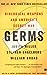 Germs: Biological Weapons and America's Secret War