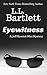 Eyewitness by L.L. Bartlett