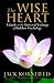 The Wise Heart: A Guide to the Universal Teachings of Buddhist Psychology