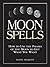 Moon Spells by Diane Ahlquist