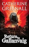 Return to Gallanvaig by Catherine Greenall