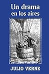 Un drama en los aires by Jules Verne