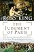 The Judgment of Paris: The Revolutionary Decade that Gave the World Impressionism