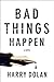 Bad Things Happen (David Loogan, #1)