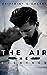 The Air He Breathes (Elements, #1)