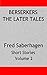 Berserkers The Later Tales: Saberhagen's Short Stories