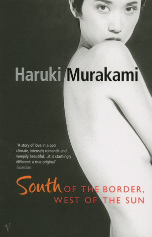 South of the Border, West of the Sun by Haruki Murakami