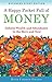 A Happy Pocket Full of Money, Expanded Study Edition: Infinite Wealth and Abundance in the Here and Now