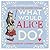 What Would Alice Do?