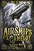 Airships of Camelot: The Ri...