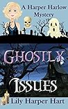 Ghostly Issues (Harper Harlow, #2)