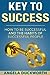 Key to Success: How to Be S...