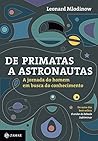 De primatas a astronautas by Leonard Mlodinow