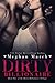 Dirty Billionaire (The Dirty Billionaire Trilogy, #1) by Meghan March