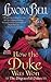 How the Duke Was Won (The Disgraceful Dukes, #1)