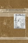 The Native Conquistador by Amber Brian