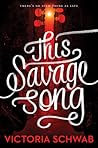 This Savage Song (Monsters of Verity, #1)