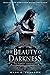 The Beauty of Darkness (The...