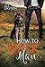 How to Walk like a Man (Howl at the Moon, #2)