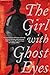 The Girl with Ghost Eyes (The Daoshi Chronicles, #1)