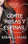 Una corte de rosas y espinas by Sarah J. Maas