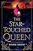 The Star-Touched Queen (The Star-Touched Queen, #1) by Roshani Chokshi