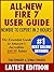 All-New Fire 7 User Guide: Newbie to Expert in 2 Hours: The Essential Guide to Amazon's Incredible Tablet