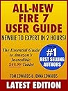 All-New Fire 7 User Guide: Newbie to Expert in 2 Hours: The Essential Guide to Amazon's Incredible Tablet