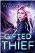 Gifted Thief (Highland Magic, #1)