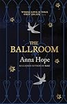 The Ballroom by Anna Hope