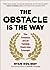 The Obstacle Is the Way by Ryan Holiday