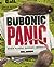 Bubonic Panic: When Plague Invaded America (Deadly Diseases)