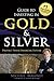 Guide To Investing in Gold & Silver by Michael    Maloney