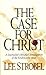 The Case for Christ by Lee Strobel